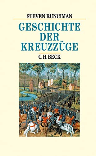 Geschichte der Kreuzzüge (Beck's Historische Bibliothek) von Beck C. H.